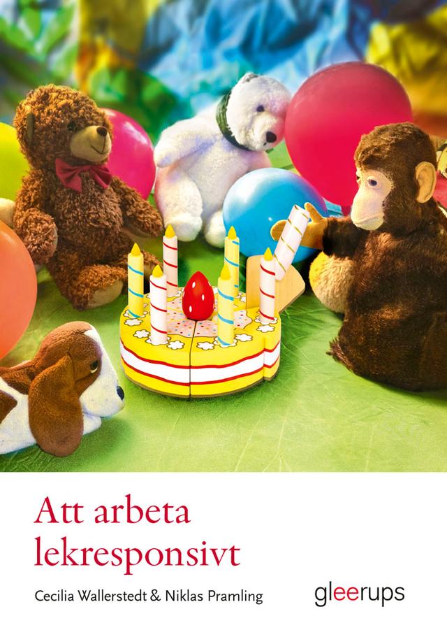 Att arbeta lekresponsivt by Cecilia Wallerstedt, Niklas Pramling