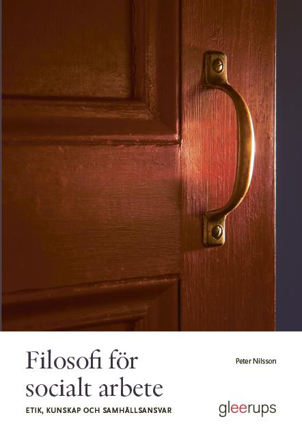 Filosofi för socialt arbete: etik, kunskap och samhällsansvar by Peter Nilsson
