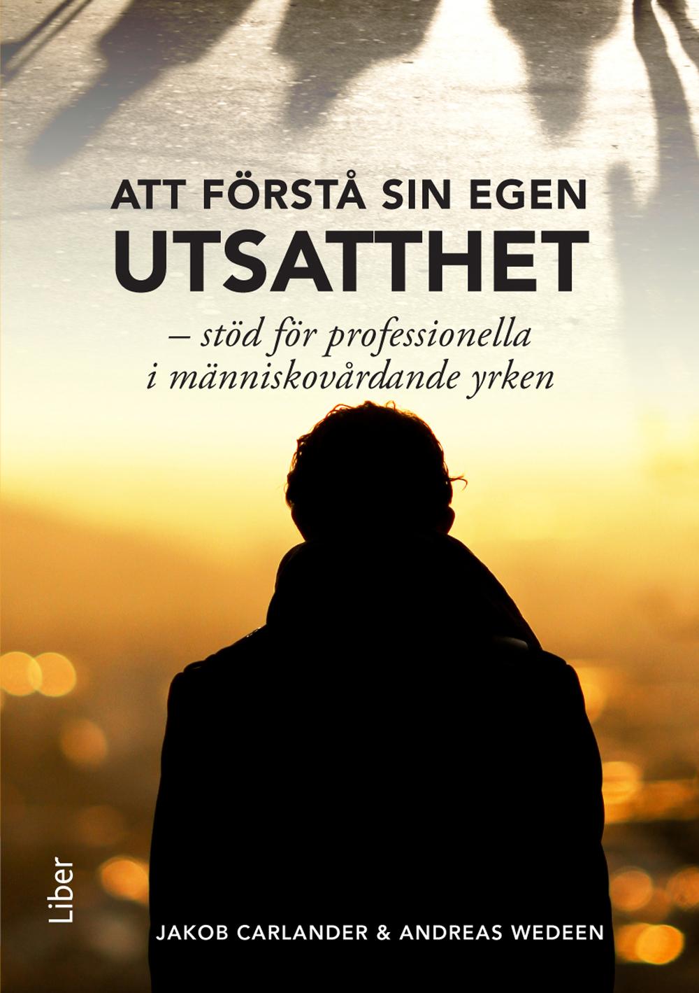 Att förstå sin egen utsatthet: Stöd för professionella i människovårdande yrken