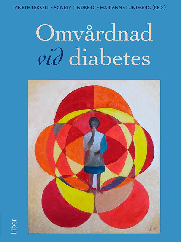 Omvårdnad vid diabetes by Agneta Lindberg, Janeth Leksell, Marianne Lundberg