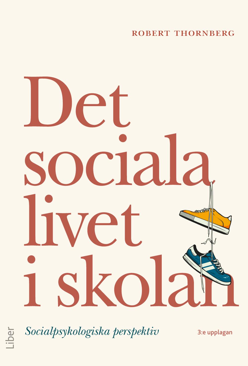 Det sociala livet i skolan: Socialpsykologiska perspektiv