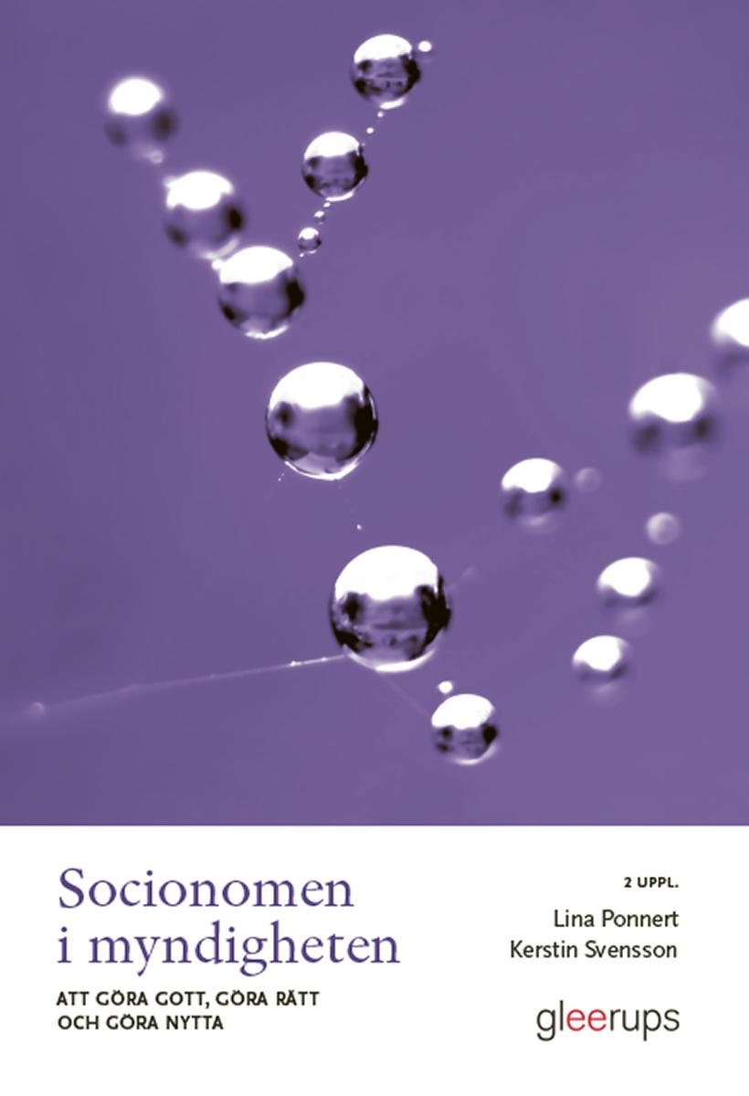 Socionomen i myndigheten: att göra gott, göra rätt och göra nytta