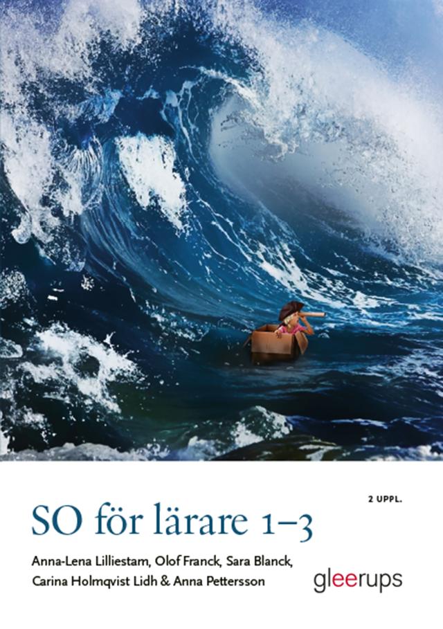 SO för lärare 1–3 by Anna-Lena Lilliestam, Anna Pettersson, Carina Holmqvist Lidh, Olof Franck, Sara Blanck