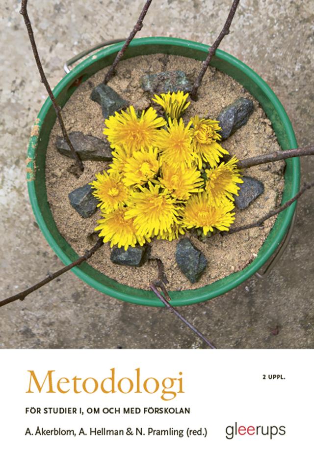 Metodologi – för studier i, om och med förskolan by Anette Hellman (red.), Annika Åkerblom (red.), Niklas Pramling (red.)