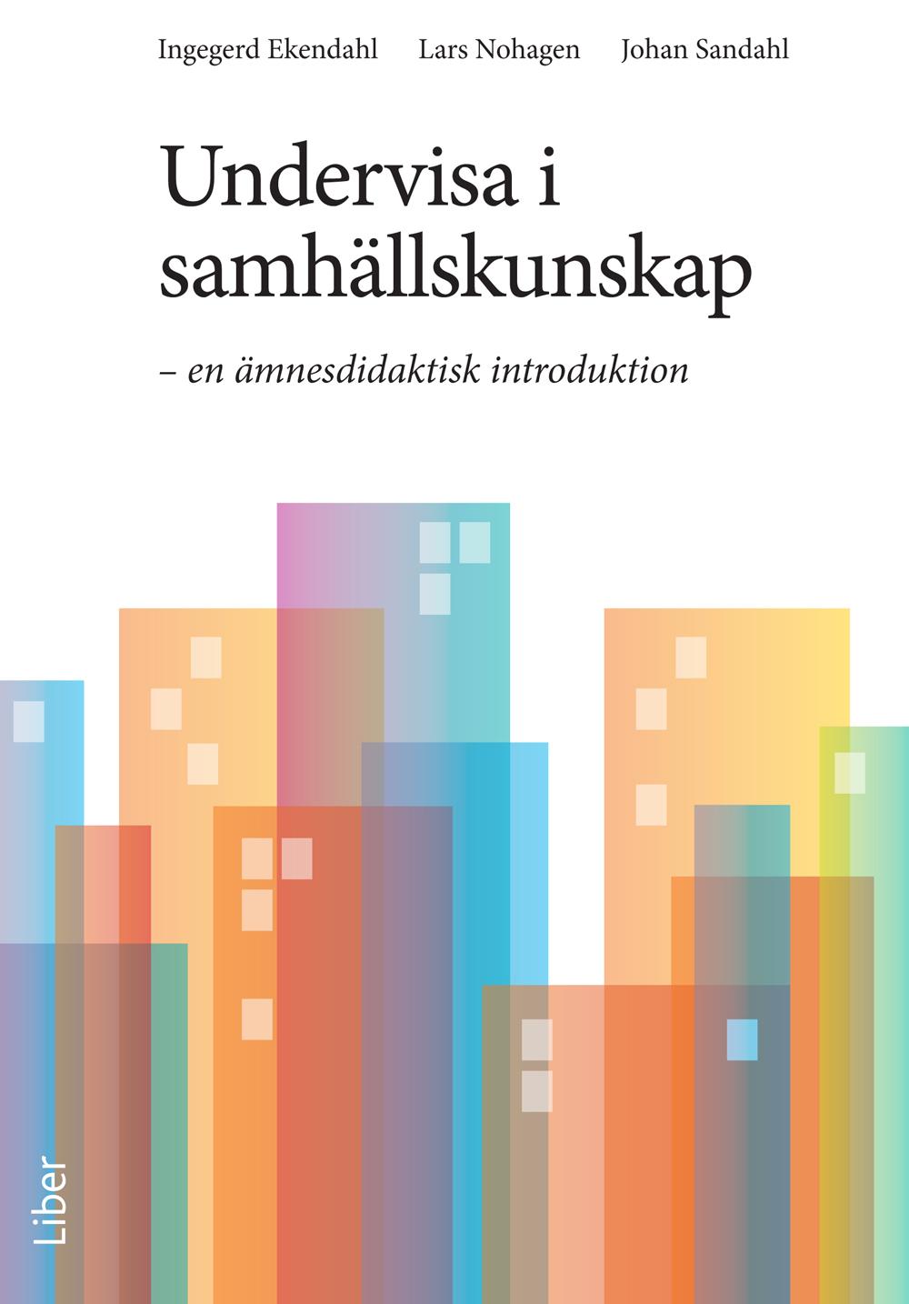 Undervisa i samhällskunskap: en ämnesdidaktisk introduktion