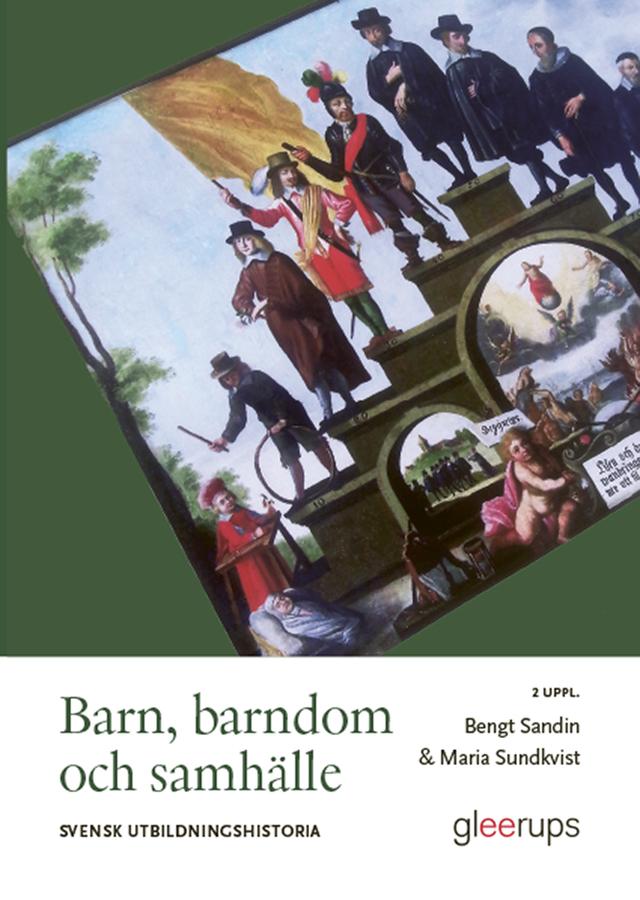Barn, barndom och samhälle: Svensk utbildningshistoria by Bengt Sandin, Maria Sundkvist