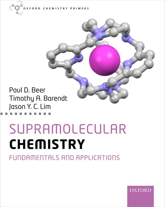 Supramolecular Chemistry by Jason Lim, Paul Beer, Timothy Barendt