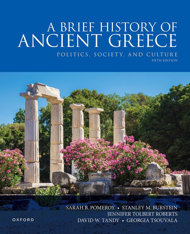A Brief History of Ancient Greece by David W. Tandy, Georgia Tsouvala, Jennifer Tolbert Roberts, Sarah B. Pomeroy, Stanley M. Burstein