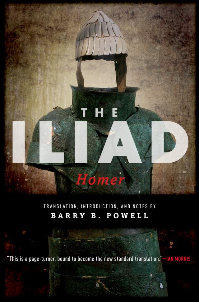 The Iliad by Barry B. Powell