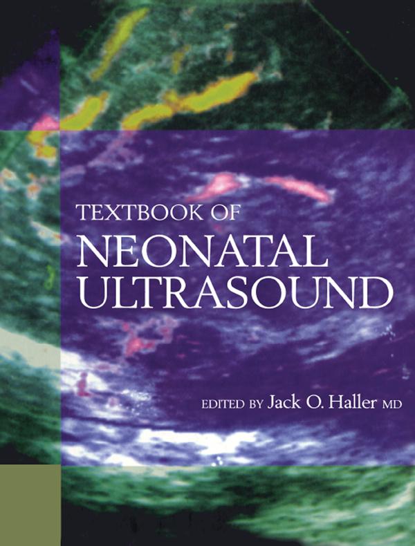 Textbook of Neonatal Ultrasound by J. O. Haller