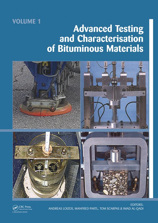 Advanced Testing and Characterization of Bituminous Materials, Two Volume Set by Andreas Loizos, Imad L. Al-Qadi, Manfred N. Partl, Tom Scarpas