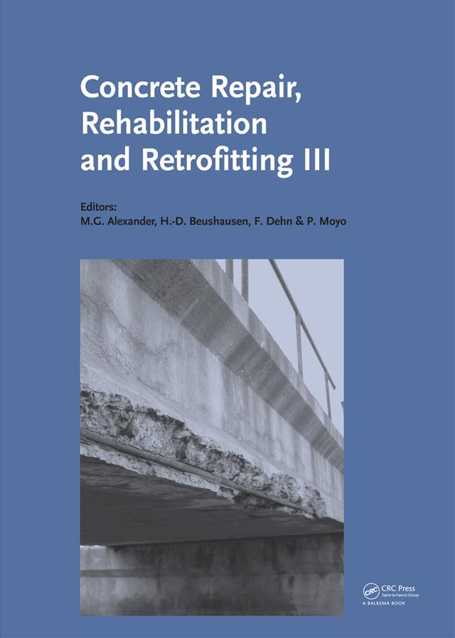 Concrete Repair, Rehabilitation and Retrofitting III by Frank Dehn, Hans-Dieter Beushausen, Mark G. Alexander, Pilate Moyo