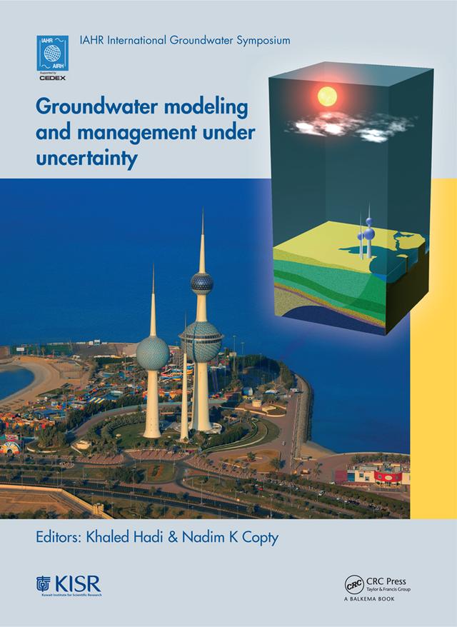 Groundwater Modeling and Management under Uncertainty by Khaled Hadi, Nadim Copty
