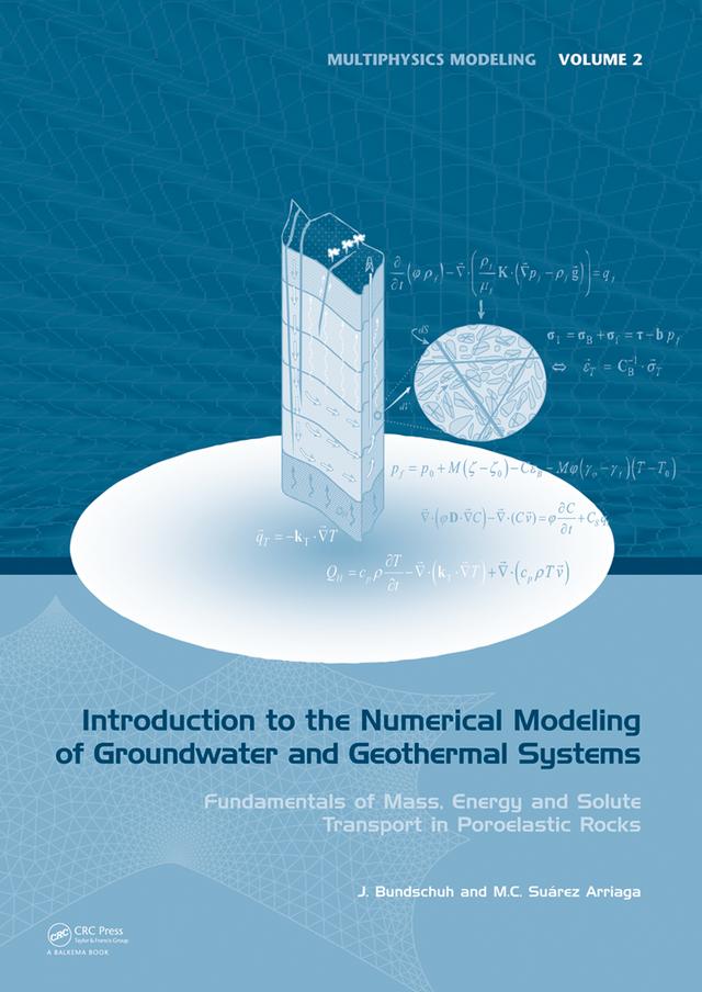 Introduction to the Numerical Modeling of Groundwater and Geothermal Systems by Jochen Bundschuh, Mario César Suárez A.