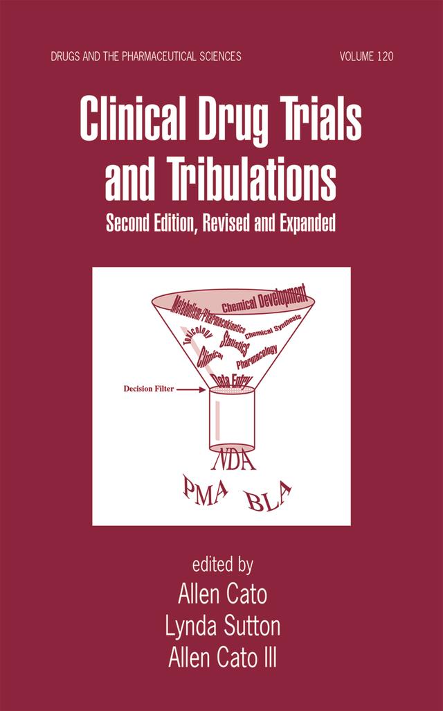 Clinical Drug Trials and Tribulations, Revised and Expanded by Allen Cato, Allen Cato III, Allen Sutton