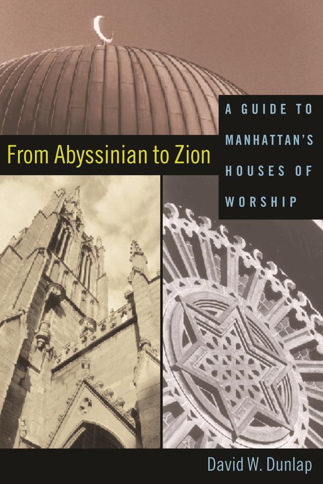 From Abyssinian to Zion by David W. Dunlap