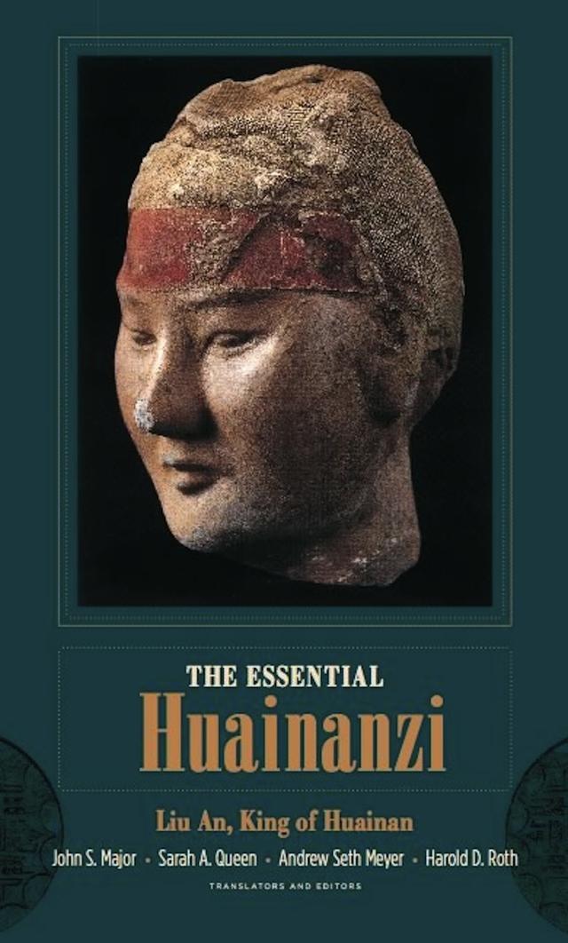 The Essential Huainanzi by Andrew Seth Meyer, An Li, King of Huainan, Harold D. Roth, John S. Major, Sarah A. Queen