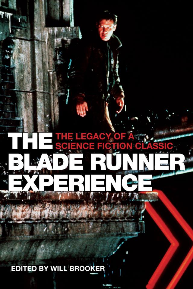 The Blade Runner Experience by Will Brooker