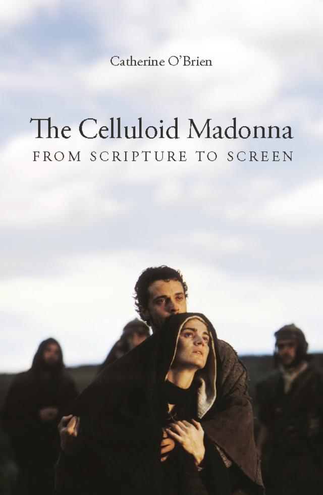 The Celluloid Madonna by Catherine O'Brien