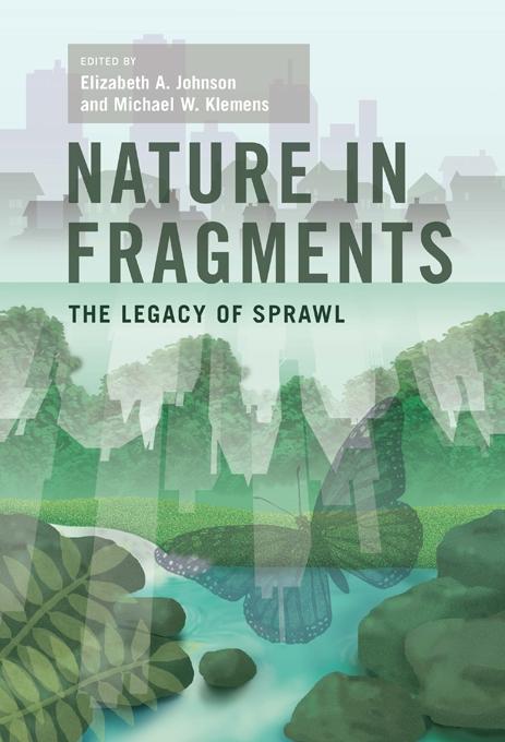 Nature in Fragments by Elizabeth A. Johnson, Michael W. Klemens