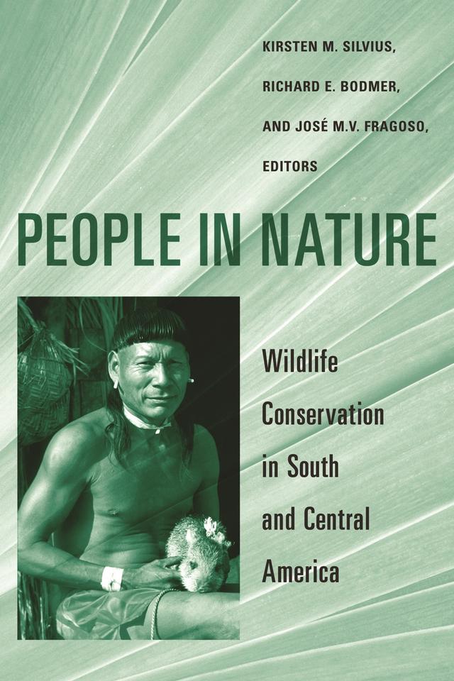 People in Nature by José M. V. Fragoso, Kirsten M. Silvius, Richard E. Bodmer