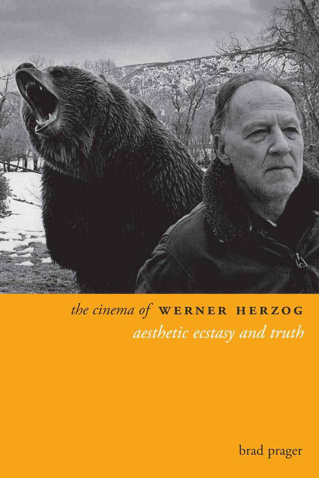 The Cinema of Werner Herzog by Brad Prager