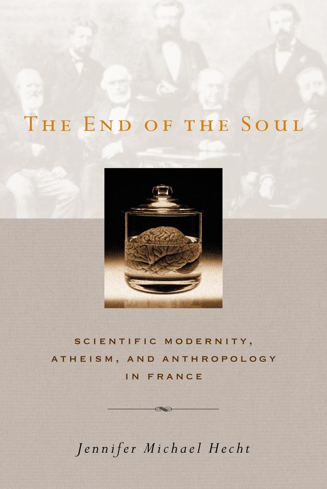 The End of the Soul by Jennifer Hecht
