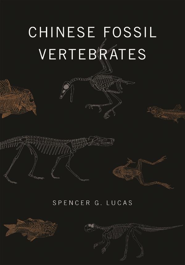 Chinese Fossil Vertebrates by Spencer G. Lucas