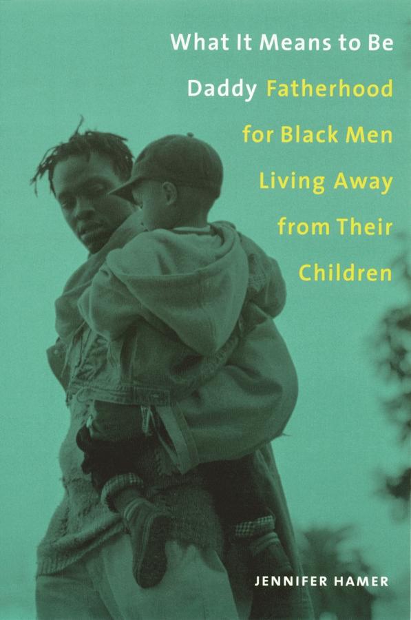 What It Means to Be Daddy by Jennifer Hamer