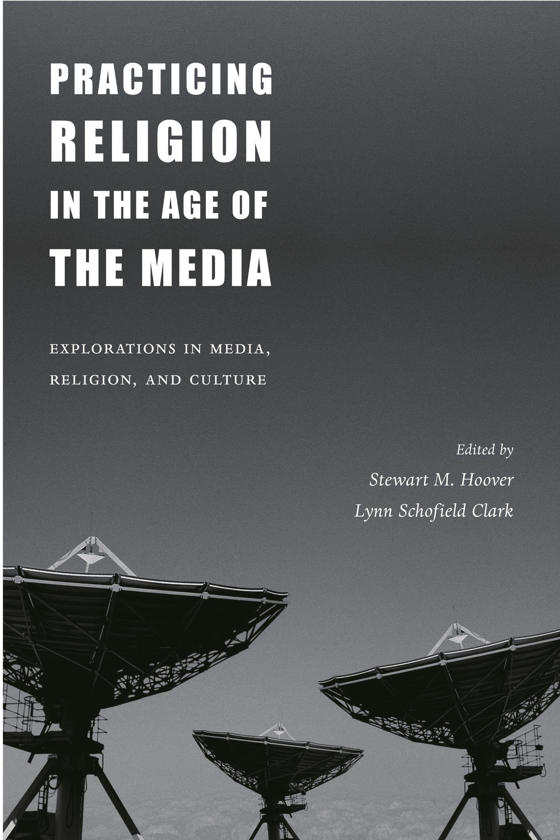 Practicing Religion in the Age of the Media