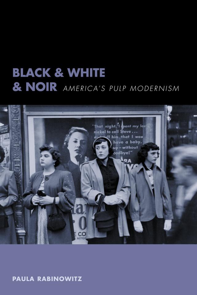 Black & White & Noir by Paula Rabinowitz