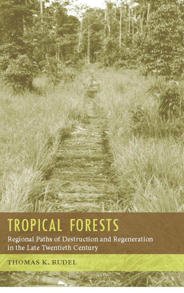 Tropical Forests by Thomas K. Rudel