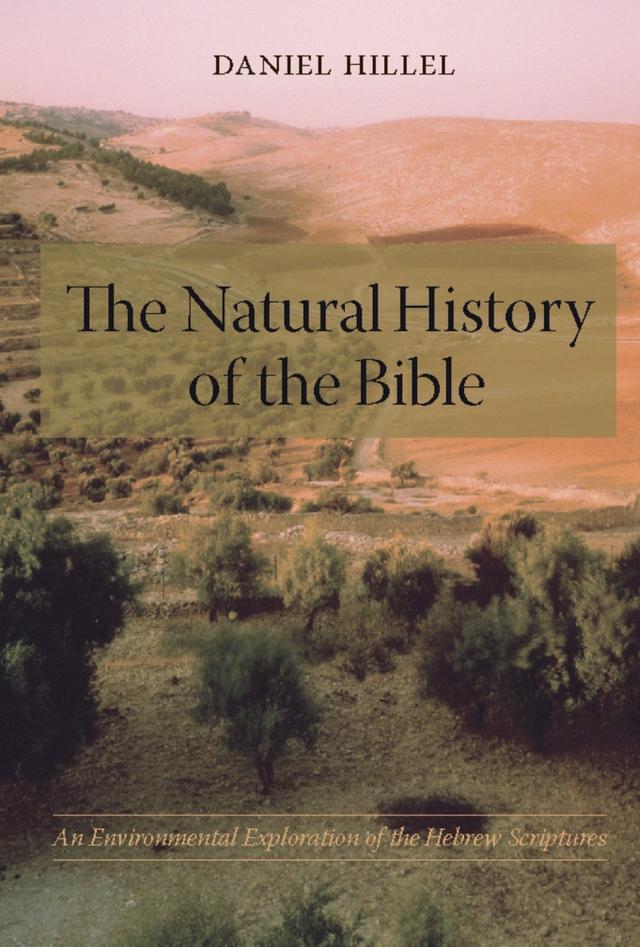 The Natural History of the Bible by Daniel J. Hillel