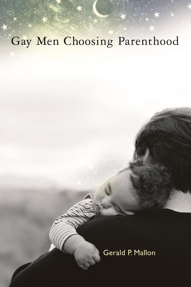 Gay Men Choosing Parenthood by Gerald P. Mallon