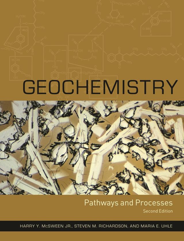 Geochemistry by Harry Y. McSween, Maria Uhle, Steven M. Richardson
