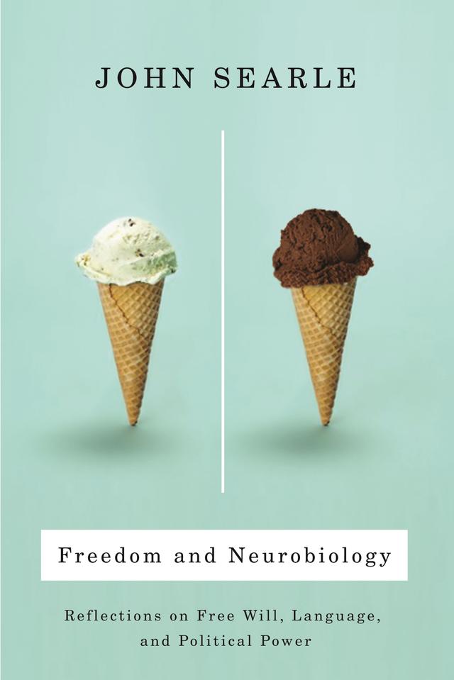Freedom and Neurobiology by John Searle