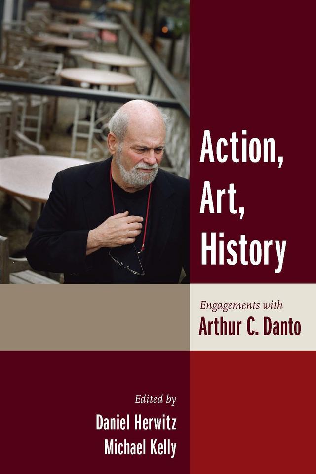 Action, Art, History by Daniel Herwitz, Michael Kelly