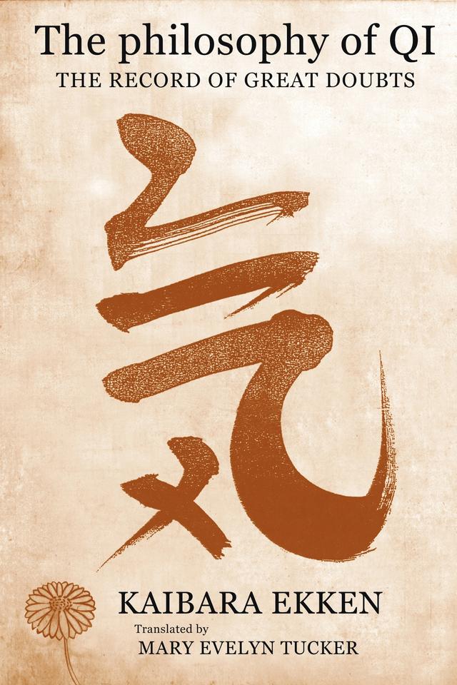 The Philosophy of Qi by Kaibara Ekken, Mary Evelyn Tucker