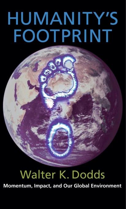 Humanity's Footprint by Walter K Dodds