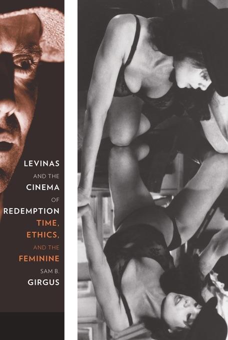 Levinas and the Cinema of Redemption by Sam B. Girgus