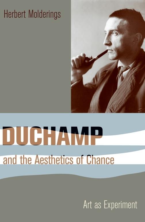 Duchamp and the Aesthetics of Chance by Herbert Molderings, John Brogden