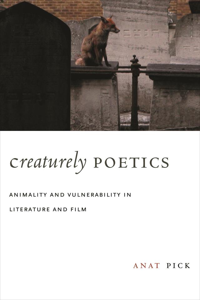 Creaturely Poetics by Anat Pick