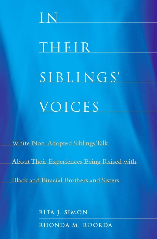 In Their Siblings’ Voices by Rhonda M. Roorda, Rita J. Simon