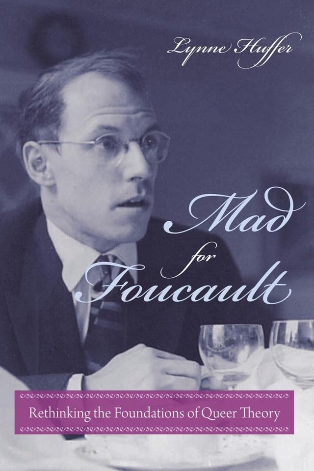 Mad for Foucault by Lynne Huffer