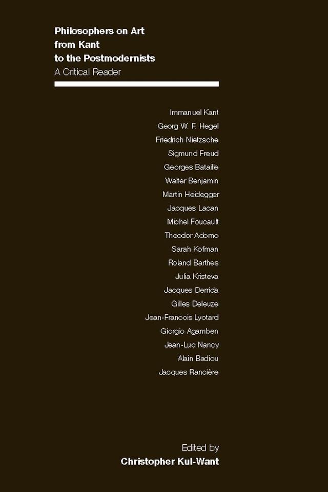Philosophers on Art from Kant to the Postmodernists by Christopher Kul-Want