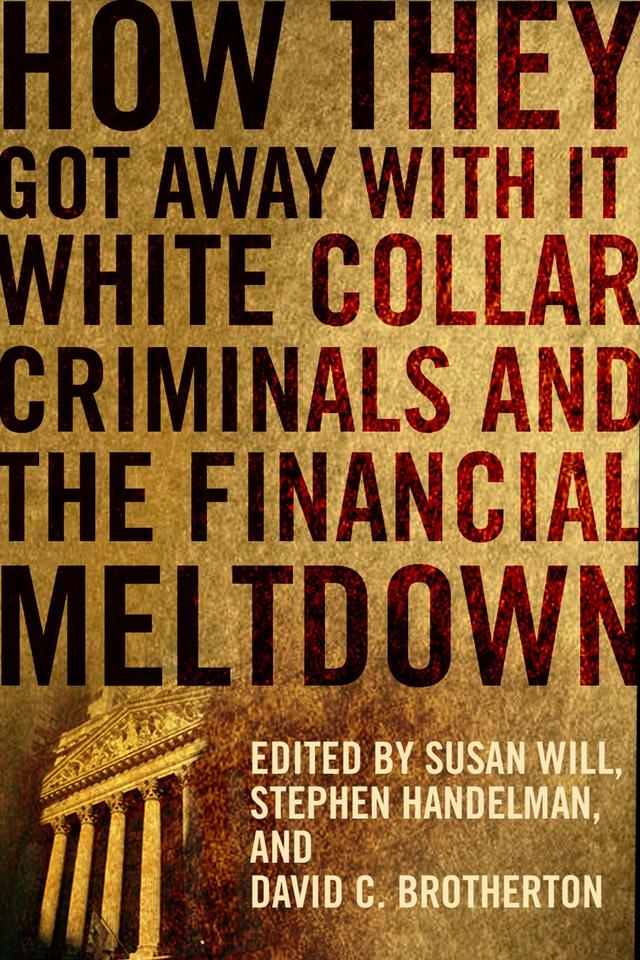 How They Got Away With It by David C. Brotherton, Stephen Handelman, Susan Will
