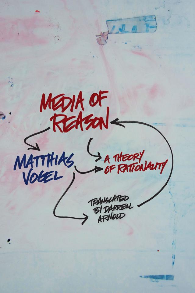 Media of Reason by Darrell Arnold, Matthias Vogel
