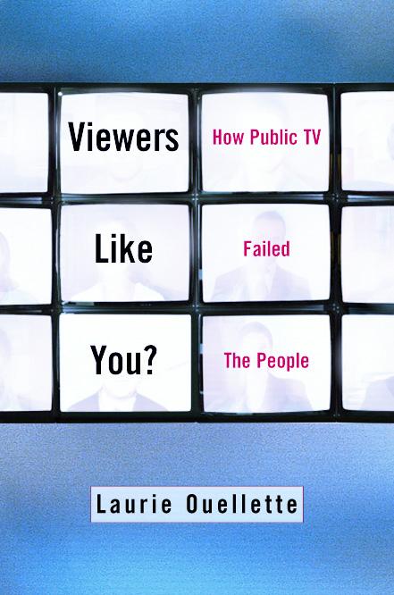 Viewers Like You by Laurie Oullette