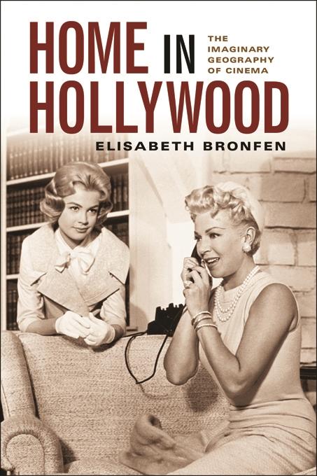 Home in Hollywood by Elisabeth Bronfen