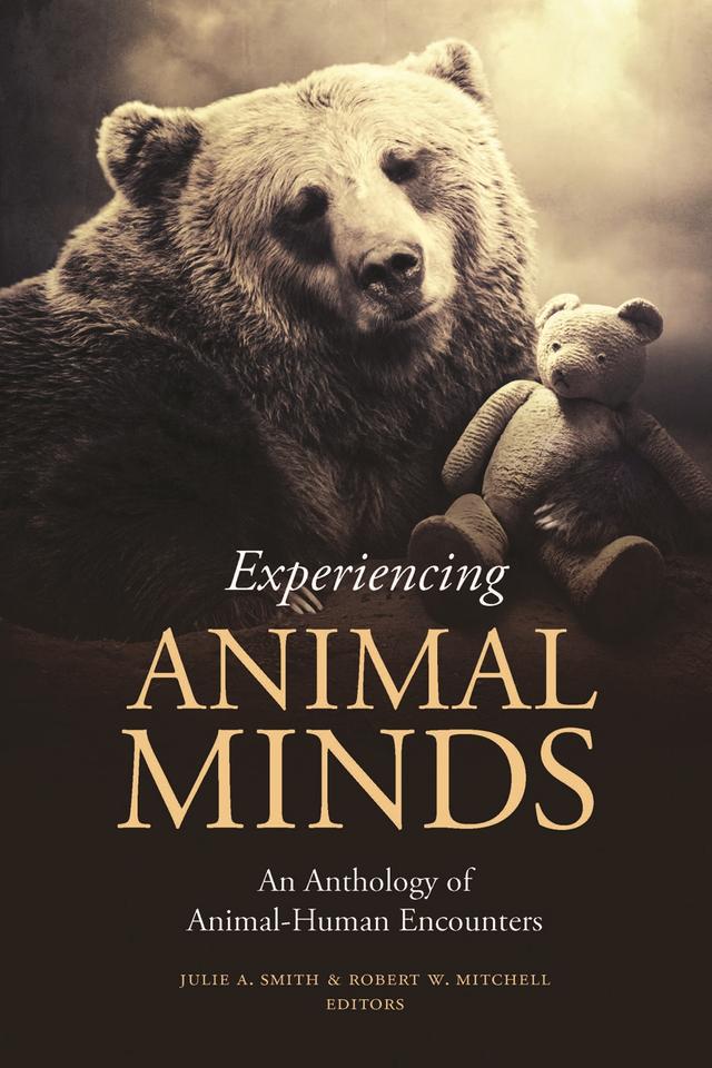 Experiencing Animal Minds by Julie A. Smith, Robert W. Mitchell